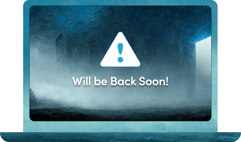Will be Back Soon!